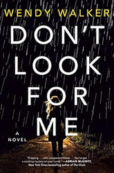 Don't Look for Me: A Novel