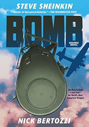 Bomb: The Race to Build and Steal the World's Most