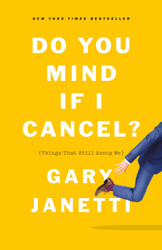 Do You Mind If I Cancel?: