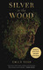 Silver in the Wood