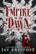 Empire of the Dawn: Book Three