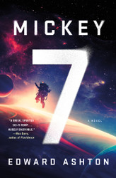 Mickey7: A Novel (Mickey7 1)