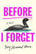 Before I Forget: A Novel