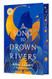 A Song to Drown Rivers: Deluxe Edition
