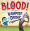 Blood! Not Just a Vampire Drink