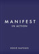 Manifest in Action