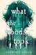 What the Woods Took: A Novel