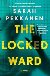 The Locked Ward: A Novel