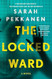 The Locked Ward: A Novel