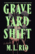 Graveyard Shift: A Novella