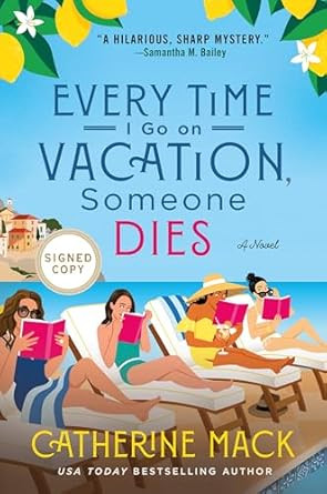 Every Time I Go on Vacation Someone Dies