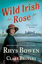 Wild Irish Rose: A Molly Murphy Mystery