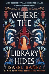 Where the Library Hides: A Novel