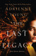The Last Legacy: A Novel