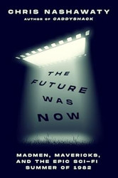 The Future Was Now