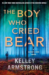 The Boy Who Cried Bear: A Haven's Rock Novel