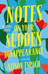 Notes on Your Sudden Disappearance