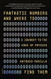 Fantastic Numbers and Where to Find Them