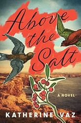 Above the Salt: A Novel