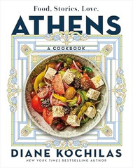 Athens: Food Stories Love: A Cookbook