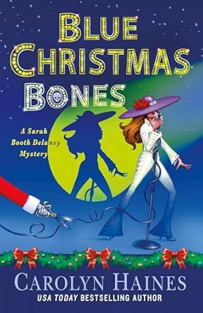 Blue Christmas Bones: A Sarah Booth Delaney Mystery