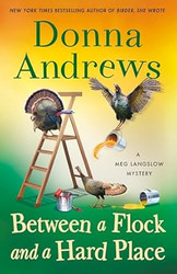 Between a Flock and a Hard Place: A Meg Langslow Mystery