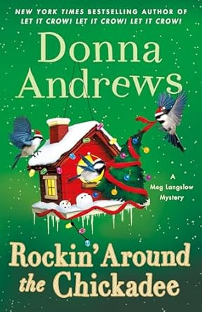 Rockin' Around the Chickadee: A Meg Langslow Mystery