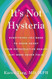 It's Not Hysteria