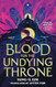 Blood for the Undying Throne