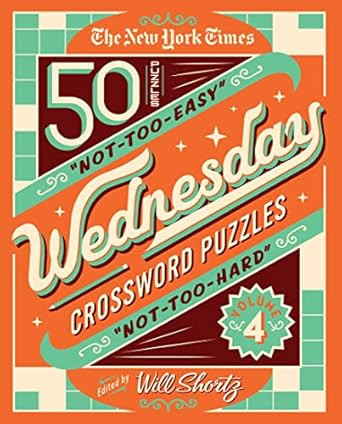 The New York Times Wednesday Crossword Puzzles Volume 4