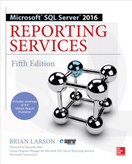 Microsoft SQL Server 2016 Reporting Services Fifth Edition