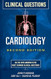 Cardiology Clinical Questions Second Edition Cardiology Clinical Questions Second Edition