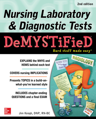 Nursing Laboratory & Diagnostic Tests Demystified Second Edition
