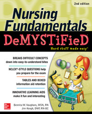 Nursing Fundamentals DeMYSTiFieD Second Edition