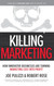 Killing Marketing Killing Marketing