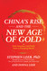China's Rise and the New Age of Gold