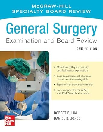 General Surgery Examination and Board Review Second Edition