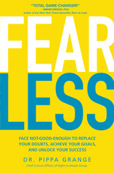Fear Less: Face Not-Good-Enough to Replace Your Doubts Achieve