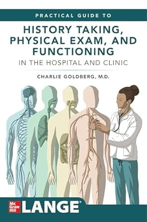 Lange's Practical Guide to History Taking Physical Exam and