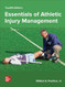 Essentials of Athletic Injury Management 12th Edition