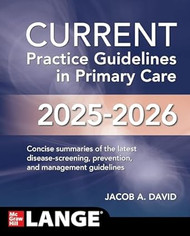 CURRENT Practice Guidelines in Primary Care 2025-2026