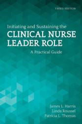 Initiating and Sustaining the Clinical Nurse Leader Role
