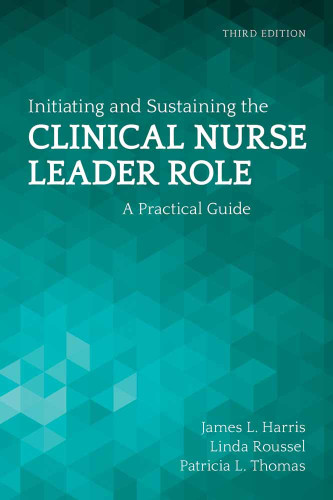 Initiating and Sustaining the Clinical Nurse Leader Role
