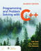 Programming and Problem Solving with C++ Programming and Problem Solving with C++