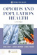 Opioids and Population Health