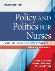 Policy and Politics for Nurses and Other Health Professionals