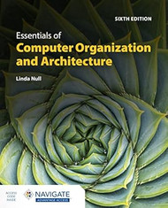 Essentials of Computer Organization and Architecture with