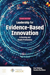 Leadership for Evidence-Based Innovation in Nursing and