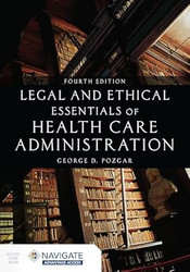 Legal and Ethical Essentials of Health Care Administration