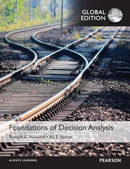 Foundations of Decision Analysis Global Edition